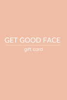 Gift Card - Get Good Face